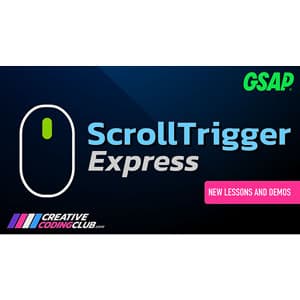 Creative Coding Club – ScrollTrigger Express