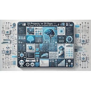 25 Projects in 25 days of AI Development Bootcamp