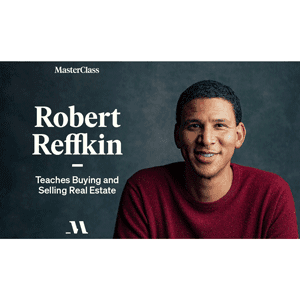 Master Class – Robert Reffkin Teaches Buying and Selling Real Estate